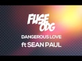 Fuse ODG - Dangerous Love (ft. Sean Paul) 