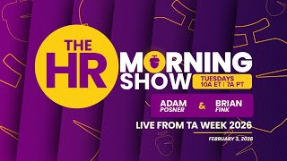 The HR Morning Show: Live from TA Week 2026 in San Diego