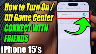 Unlocking Social Play: How to Enable/Disable Game Center CONNECT WITH FRIENDS on iPhone 15 | iOS 17