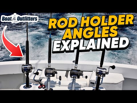 Fishing Boat Rod Holder Tips: What Angle to Use & Why