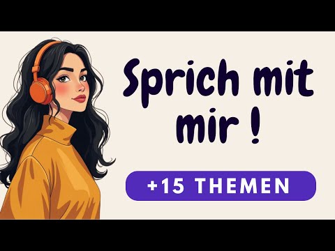 Sprich mit mir #6 | Du KANNST Deutsch sprechen - 1 Stunde Beweis