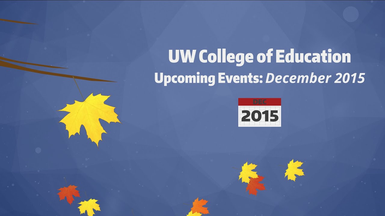 UW COE Upcoming Events: December 2015