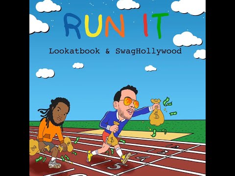Lookatbook - “Run it” Feat. Swag Hollywood (Prod. Cash Money AP)