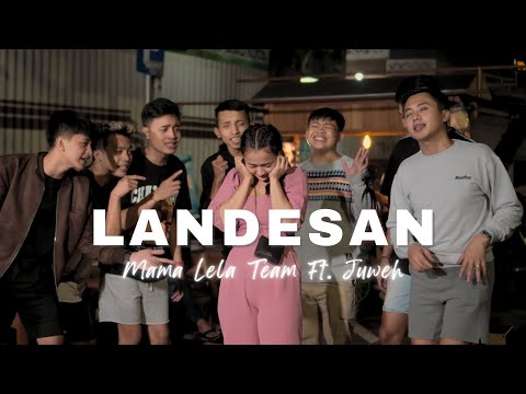 LANDESAN - MAMA LELA TEAM Ft. JUWEH (Fikral, Vayz, Taqim, Wawan, Susi, Bulan, Anas) - OMV