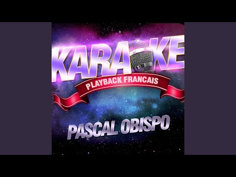 L'important C'est D'aimer — Karaoké Playback Instrumental — Rendu Célèbre Par Pascal Obispo