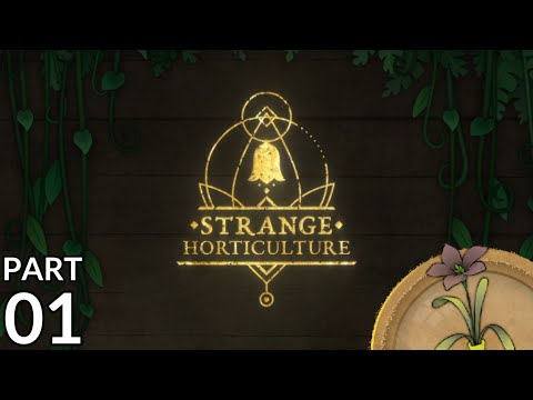 Let's Play with Aygan - Strange Horticulture - Part 01