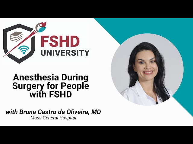 Anesthesia During Surgery for People with FSHD, FSHD University Feb 2025