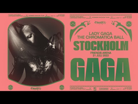 Lady Gaga THE CHROMATICA BALL Stockholm 21/07/22 Full Show at Friends Arena