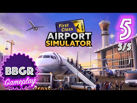 Airport Simulator: First Class - Review 5/5, Game Play Walkthrough No Commentary 5