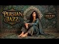Persian Jazz The Melancholy Of Segah 1 Hour Mix