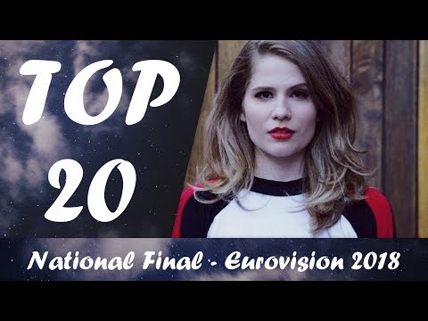 [EUROVISION] NATIONAL FINALS - TOP 20 - EUROVISION 2018