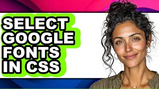 Download lagu How to Select Google Fonts in Css - Step by Step mp3