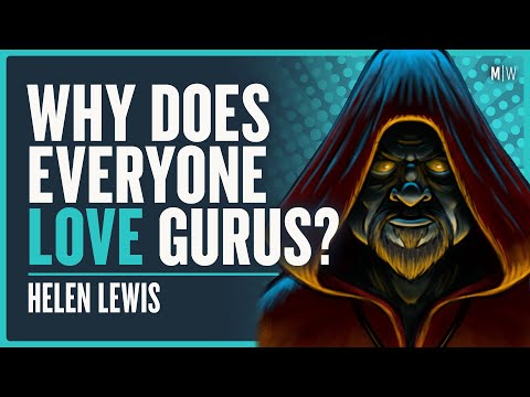 Investigating The World Of Modern Gurus - Helen Lewis