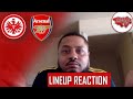 Live Line Up Reaction | Frankfurt Vs Arsenal | Uefa Europa League