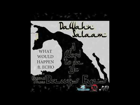 What Would Happen ft. Echo