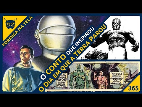 A história que inspirou O Dia Em Que a Terra Parou | Formiga Elétrica 365 - Formiga Elétrica