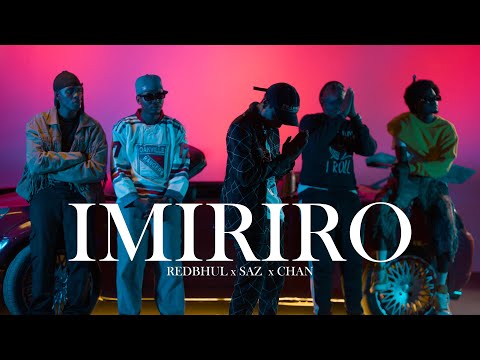 RedbhuL x Saz x Chan - IMIRIRO (Official video)