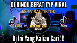 Download lagu DJ RINDU BERAT FYP VIRAL TIKTOK TERBARU 2023 FULL BASS mp3