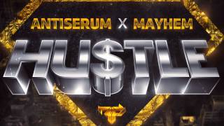 [Trap] Mayhem x Antiserum - Hustle
