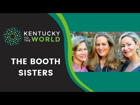 Kentucky to the World - The Booth Sisters
