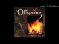 The Offspring - Take It Like A Man