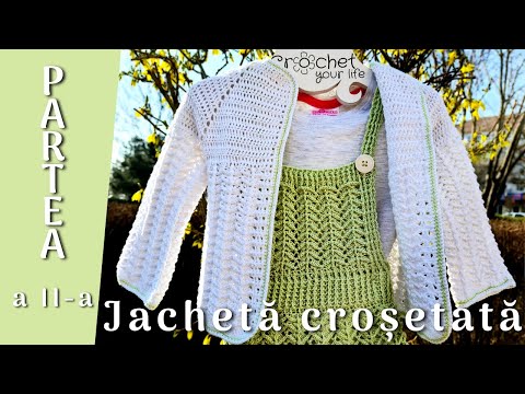 Cum croșetăm jachetă Mihaela - Partea a II-a  |  Tutorial pas cu pas