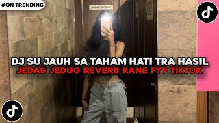 Download lagu DJ SU JAUH SA TANAM TAPI HATI TRA HASIL KOPLO VIRAL TIKTOK TERBARU 2025 YANG KALIAN CARI -ENDY FVNKY mp3