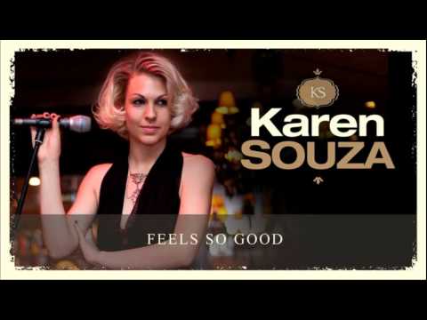 Feels So Good - Karen Souza