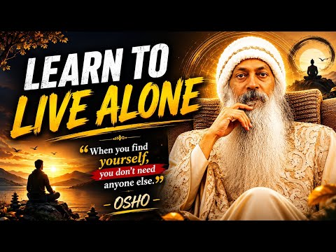 Learn To Live Alone and Become Unbreakable | Osho Powerful Life Lessons ।। 