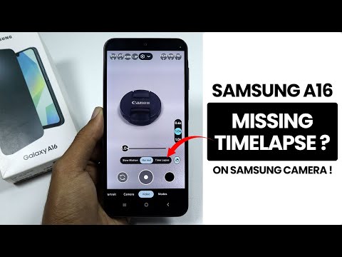 Fix the Timelapse Missing On Samsung A16  - Record Timelapse Video