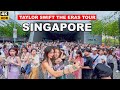 Singapore Goes Crazy For Taylor Swift | The Eras Tour Experience Outside Stadium  🇸🇬🎶🎸