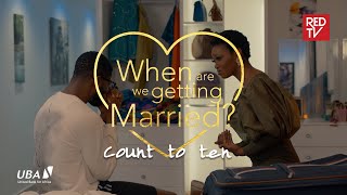 When Are We Getting Married | EP11 | Count to ten