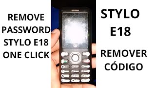 Como remover código Stylo E18  remove password St