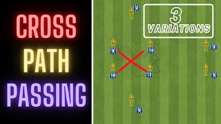 Cross Path Passing Drill | 3 Variations | Combination Passing | Football/Soccer