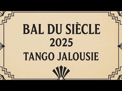 Carnet de Bals 2025 : Tango "jalousie" au Bal du Siècle de Versailles