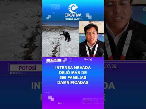 INTENSA NEVADA DEJÓ MÁS DE 500 FAMILIAS DAMNIFICADAS