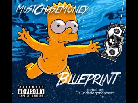 Must Chase Money - Blueprint [prod. by DaUndadogondabeat & 1MGbeatz] (Lyrics in Description)
