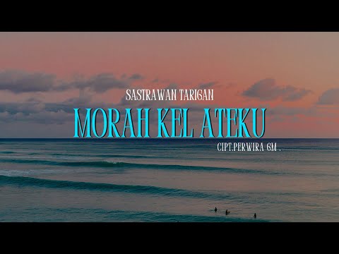 Morah Kel Ateku  - Sastrawan Tarigan ( Video Lirik )