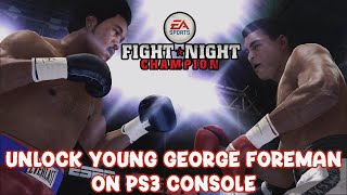 Fight Night Champion Unlock Young George Foreman on Real Hardware In 5 Mins or Less