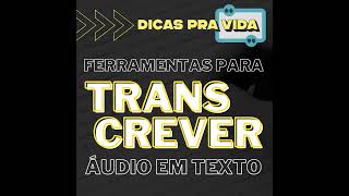 Ferramentas para transcrever áudio em texto - Dicas Pra Vida