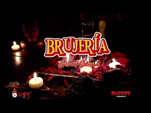 🔥Brujería🔥 Gabriel Silva - Video Oficial