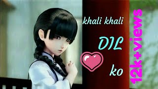 Tera intezaar || khali khali dil || animetion song (mak animo)