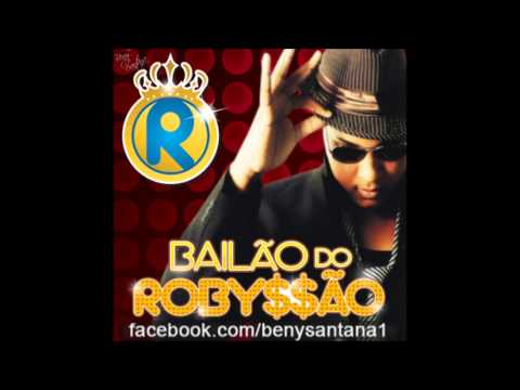 Bailão do  Robyssão - Só um Pedacinho.