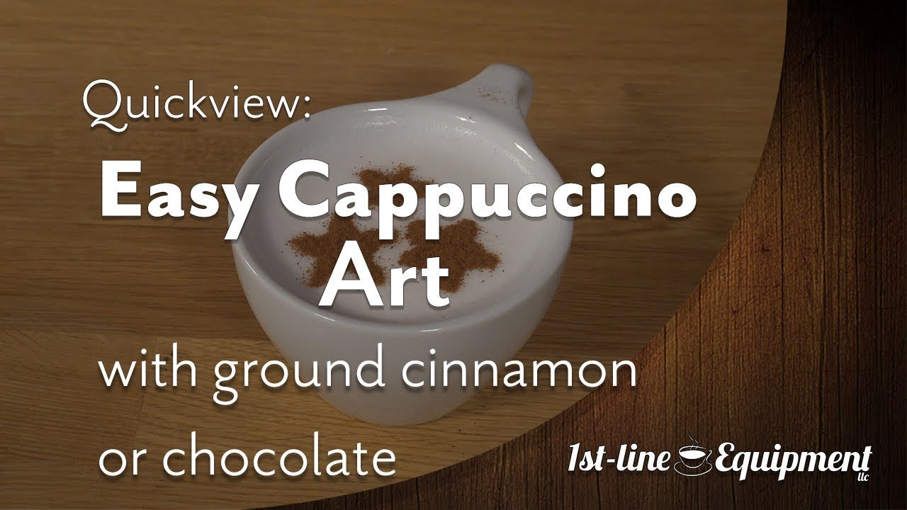 Quickview: Easy Cappuccino Art with ground cinnamon or chocolate