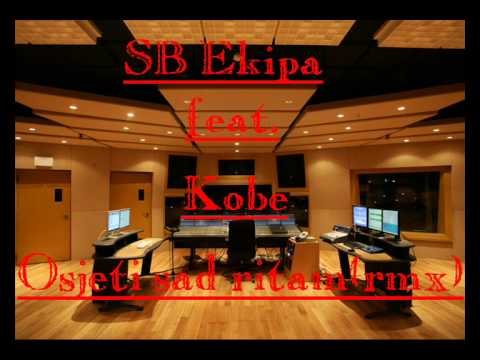 SB Ekipa ft. Kobe - Osjeti sad ritam ( rmx by. SUBeatz )