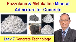 Pozzolana, Pozzolanic reaction, Metakaoline, Effect of Metakaoline on Concrete and its uses