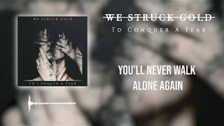 We Struck Gold - "To Conquer A Fear" (Lyric Video) - YouTube