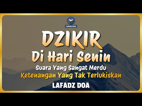 DZIKIR PAGI HARI LAFADZ DOA - Dzikir Pagi di Hari Senin | Zikir Pembuka Pintu Rezeki LAFADZ DOA