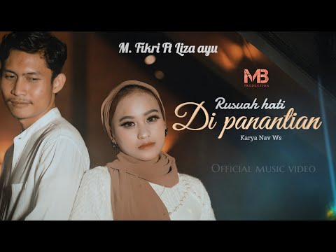 Rusuah hati di panantian - M. Fikri ft Liza ayu ( Official music video )
