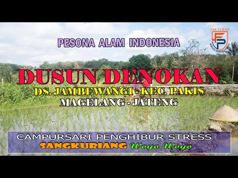 ALBUM CAMPURSARI SANGKURIANG VOL 1|PESONA ALAM DUSUN DENOKAN - JAMBEWANGI - PAKIS - MAGELANG 2020